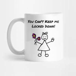 Can't Keep Me Locked Down Female Mug